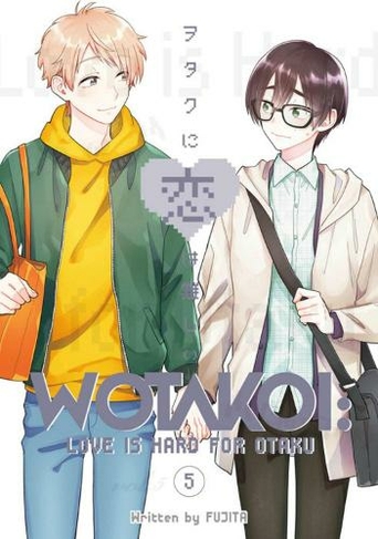 Wotakoi: Love Is Hard for Otaku 5: (Wotakoi: Love is Hard For Otaku 5)