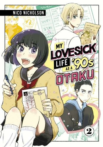 My Lovesick Life as a '90s Otaku 2: (My Lovesick Life as a '90s Otaku 2)