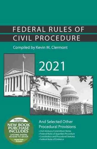Federal Rules of Civil Procedure and Selected Other Procedural Provisions, 2021: (Selected Statutes)