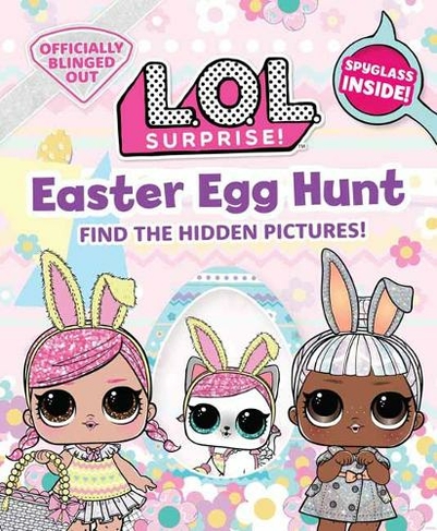 L.O.L. Surprise! Easter Egg Hunt: (Insight Kids)