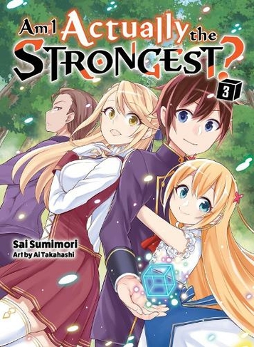 Am I Actually The Strongest? 3 (light Novel)