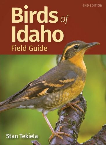 Birds of Idaho Field Guide: (Bird Identification Guides 2nd Revised edition)