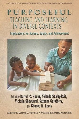 Purposeful Teaching and Learning in Diverse Contexts: Implications for Access, Equity and Achievement (Contemporary Perspectives on Access, Equity and Achievement)