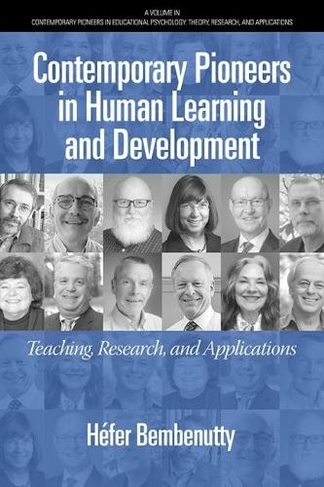 Contemporary Pioneers in Human Learning and Development: (Contemporary Pioneers in Educational Psychology: Theory, Research, and Applications)