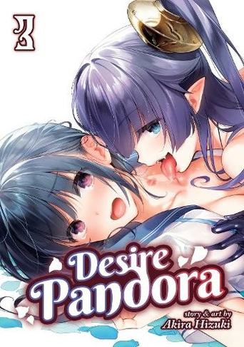 Desire Pandora Vol. 3: (Desire Pandora 3)