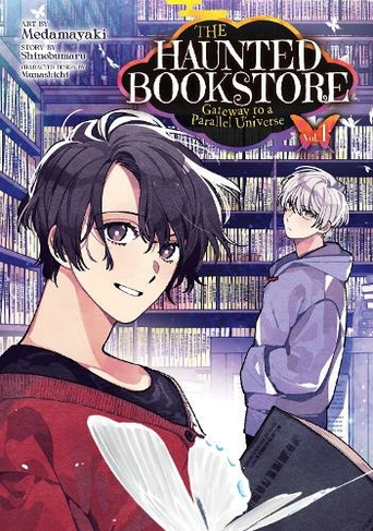 The Haunted Bookstore - Gateway to a Parallel Universe (Manga) Vol. 1: (The Haunted Bookstore - Gateway to a Parallel Universe (Manga) 1)
