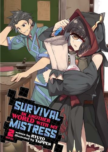 Survival in Another World with My Mistress! (Light Novel) Vol. 2: (Survival in Another World with My Mistress! (Light Novel) 2)