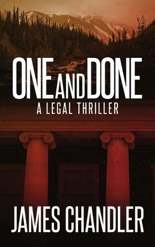 One and Done: A Legal Thriller (Sam Johnstone 2)
