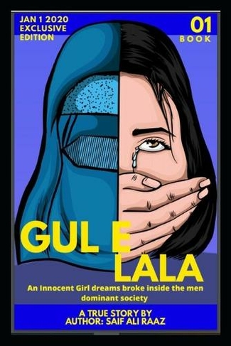 Gul e Lala: An Innocent Girl dreams broke inside the men dominant society