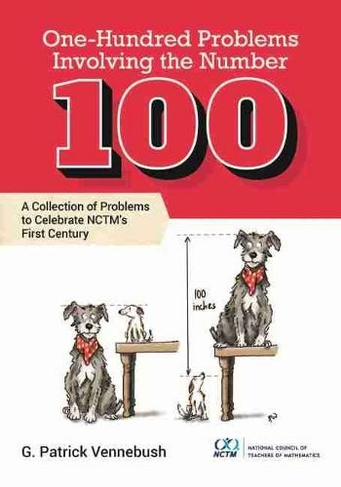 One Hundred Problems Involving the Number 100