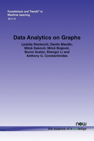 Data Analytics on Graphs: (Foundations and Trends (R) in Machine Learning)