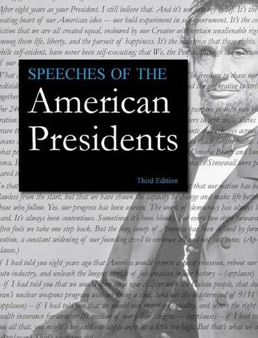 Speeches of the American Presidents: (3rd Revised edition)