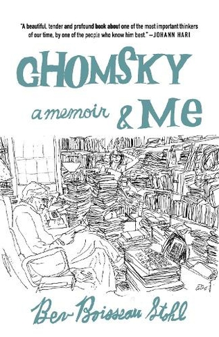 Chomsky and Me: My 24 Years Running Noam Chomsky's Office