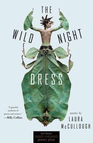 The Wild Night Dress: Poems (Miller Williams Poetry Prize)