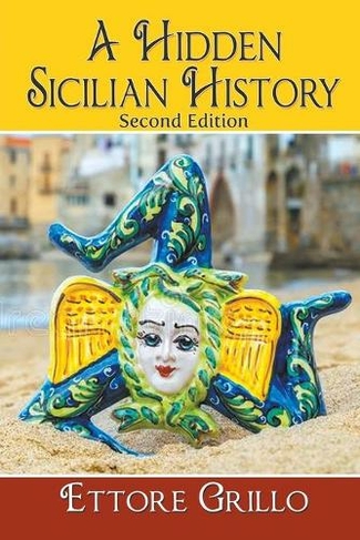 A Hidden Sicilian History: Second Edition