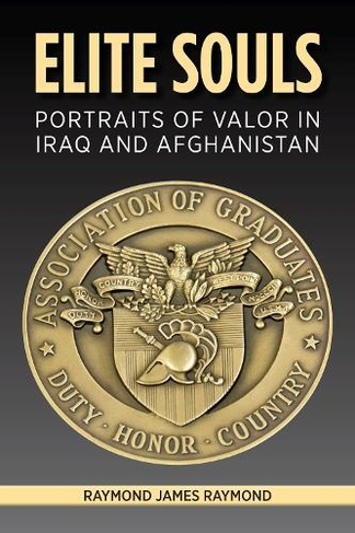 Elite Souls: Portraits of Valor in Iraq and Afghanistan