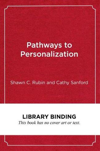 Pathways to Personalization: A Framework for School Change