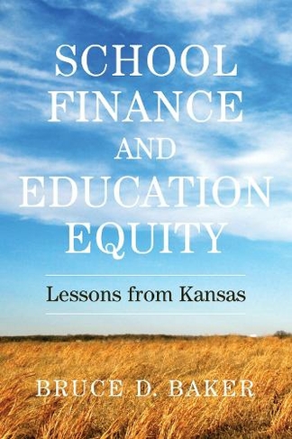 School Finance and Education Equity: Lessons from Kansas