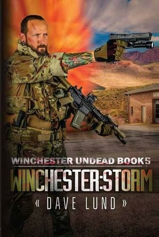 Winchester: Storm: (Winchester Undead 5)