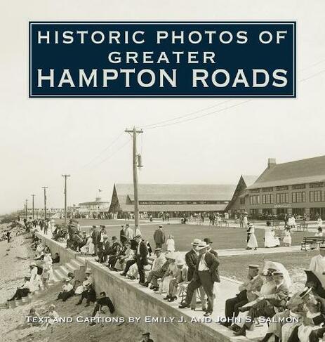 Historic Photos of Greater Hampton Roads: (Historic Photos)