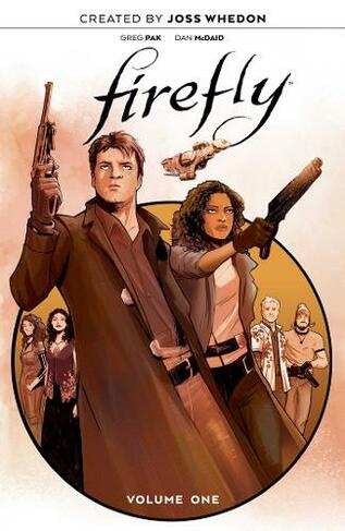 Firefly: The Unification War Vol. 1: (Firefly)