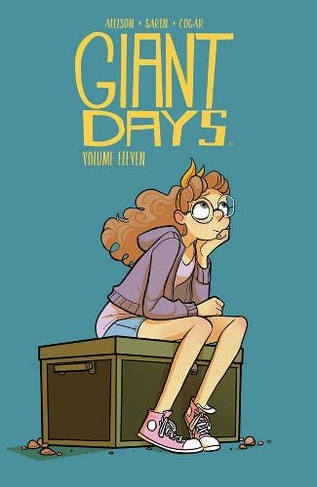 Giant Days Vol. 11: (Giant Days 11)
