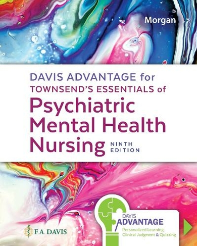 Davis Advantage for Townsend's Essentials of Psychiatric Mental-Health Nursing: Concepts of Care in Evidence-Based Practice (9th Revised edition)
