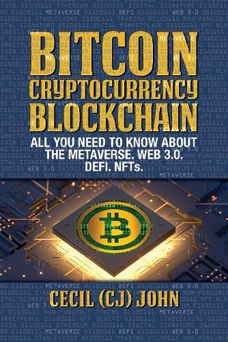 Bitcoin Cryptocurrency Blockchain: All You Need to Know About the Metaverse.Web 3.0. DEFI. NFTs