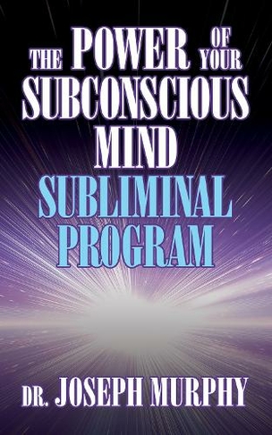The Power of Your Subconscious Mind Subliminal Program