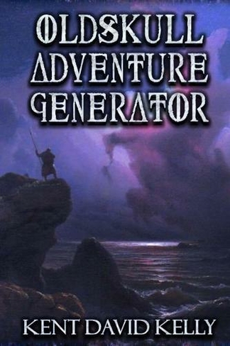 Oldskull Adventure Generator: Castle Oldskull Gaming Supplement GWG2 (Castle Oldskull 12)