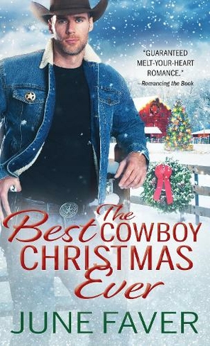 The Best Cowboy Christmas Ever: (Garrett Family Saga)