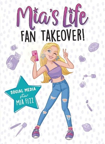 Mia's Life: Fan Takeover!: (Mia's Life)