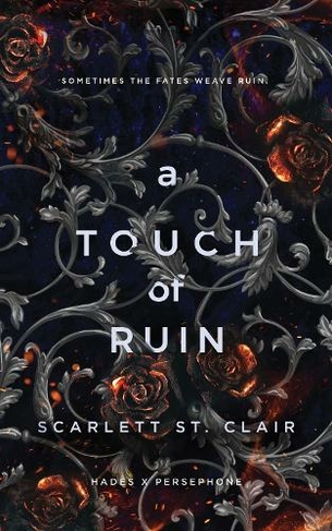 A Touch of Ruin: A Dark and Enthralling Reimagining of the Hades and Persephone Myth (Hades x Persephone Saga)