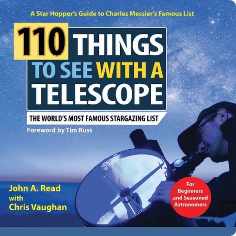 110 Things to See with a Telescope: The World's Most Famous Stargazing List