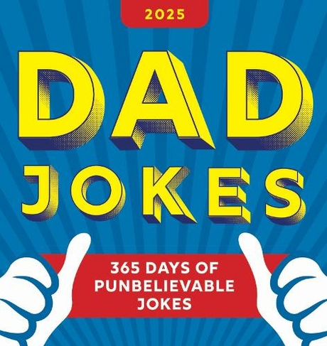 2025 Dad Jokes Boxed Calendar: 365 Days of Punbelievable Jokes (World's Best Dad Jokes Collection)