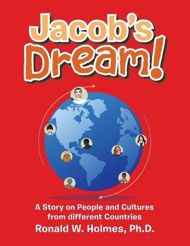 Jacob's Dream!: A Story on People and Cultures from Different Countries