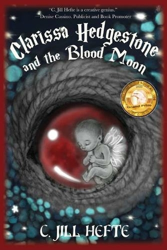 Clarissa Hedgestone and the Blood Moon: (Clarissa Hedgestone Chronicle 1)