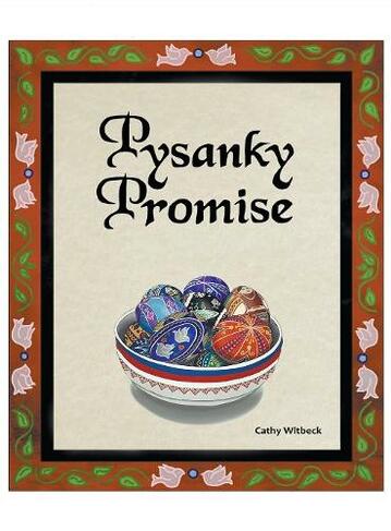 Pysanky Promise: (Hardback ed.)