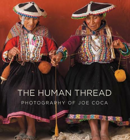 The Human Thread: Photography of Joe Coca