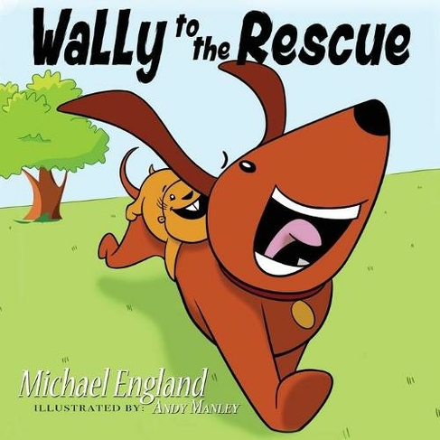 Wally to the Rescue: (Gracie the Gopher 4)