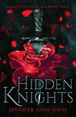 Hidden Knights: Knights of the Realm, Book 3 (Knights of the Realm 3)