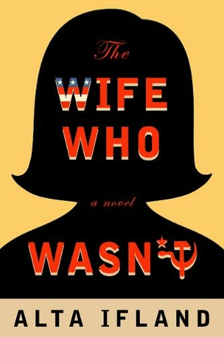 The Wife Who Wasn't: A Novel