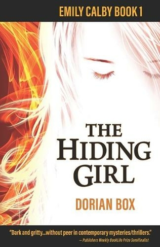 The Hiding Girl: Emily Calby Book 1 (Emily Calby 1)