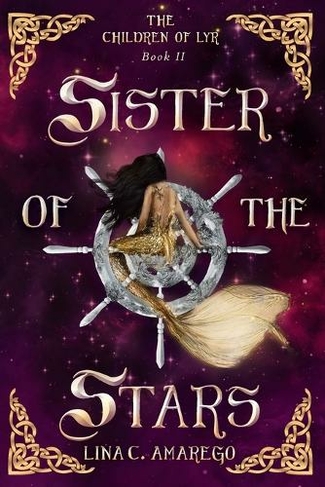 Sister of the Stars: (The Children of Lyr 2)