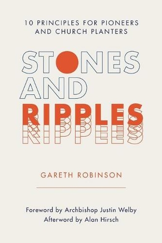 Stones and Ripples: 10 Principles for Pioneers and Church Planters