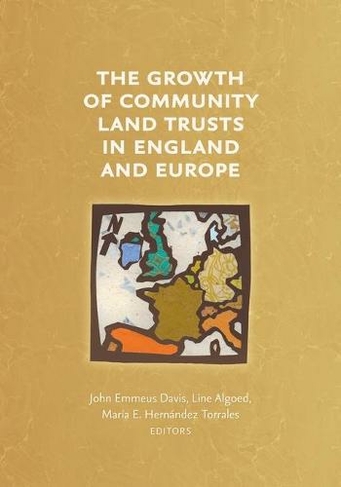 The Growth of Community Land Trusts in England and Europe