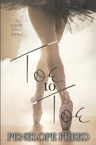 Toe to Toe: (On Pointe 1)