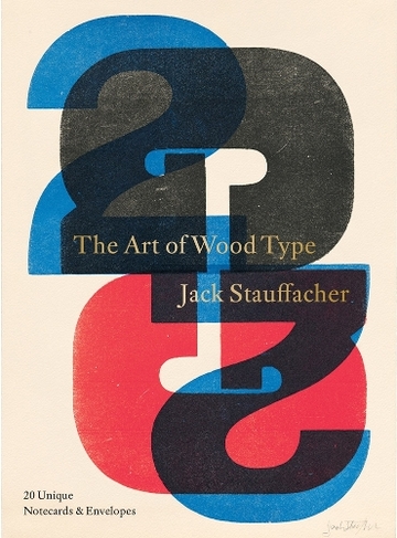 Jack Stauffacher: The Art of Wood Type: 20 Unique Notecards & Envelopes