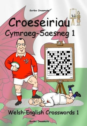 Croeseiriau Cymraeg-Saesneg 1: Welsh-English Crosswords 1 (Dual-language Crosswords 10 Bilingual edition)