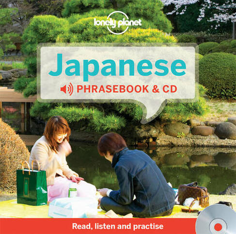 Lonely Planet Japanese Phrasebook and Audio CD: (Phrasebook 3rd New edition)